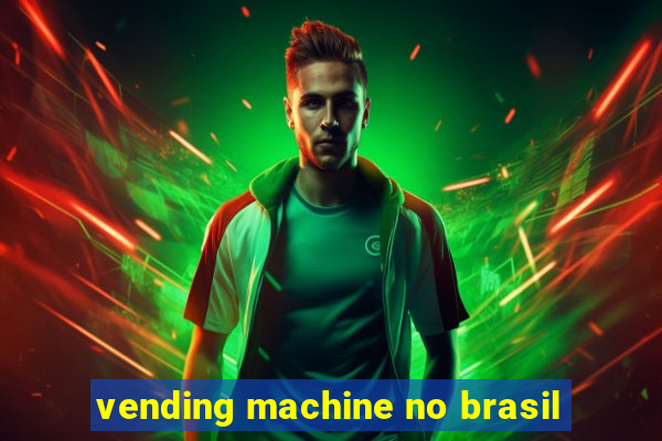 vending machine no brasil